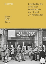 Geschichte des deutschen Buchhandels im 19. und 20. Jahrhundert. DDR / Verlage 3, Verbreitender Buchhandel und Bibliotheken - 