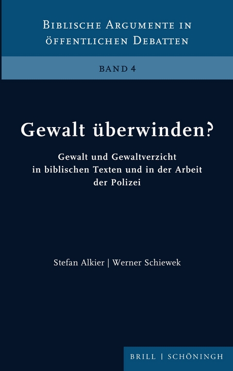 Gewalt überwinden? - Stefan Alkier, Werner Schiewek