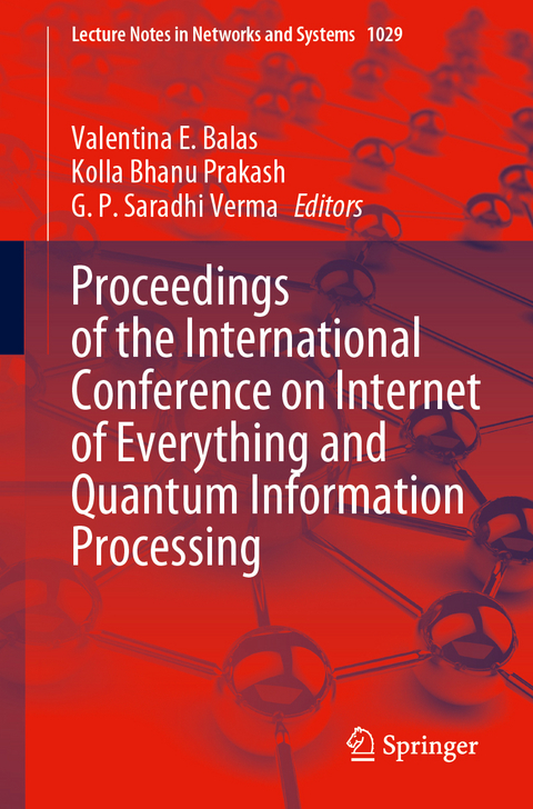 Proceedings of the International Conference on Internet of Everything and Quantum Information Processing - 