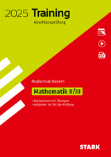 STARK Training Abschlussprüfung Realschule 2025 - Mathematik II/III - Bayern - 