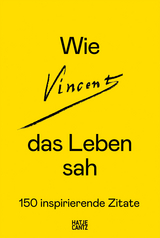 Wie Vincent das Leben sah