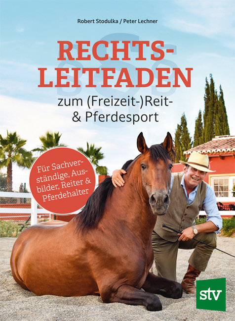 Rechtsleitfaden zum (Freizeit-)Reit- & Pferdesport - Robert Stodulka, Peter Lechner