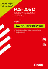 STARK Abiturprüfung FOS/BOS Bayern 2025 - Betriebswirtschaftslehre mit Rechnungswesen 12. Klasse - 