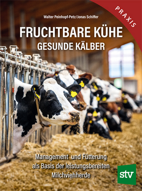 Fruchtbare Kühe - Gesunde Kälber - Walter Peinhopf-Petz, Jonas Schiffer