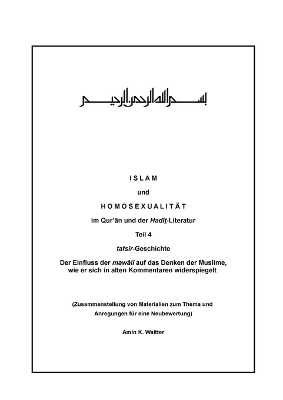 Islam und Homosexualität im Qur’ân und der Hadît-Literatur, Teil 4 - Klaus Waltter