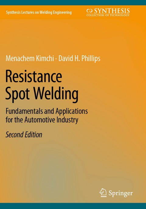 Resistance Spot Welding - Menachem Kimchi, David H. Phillips