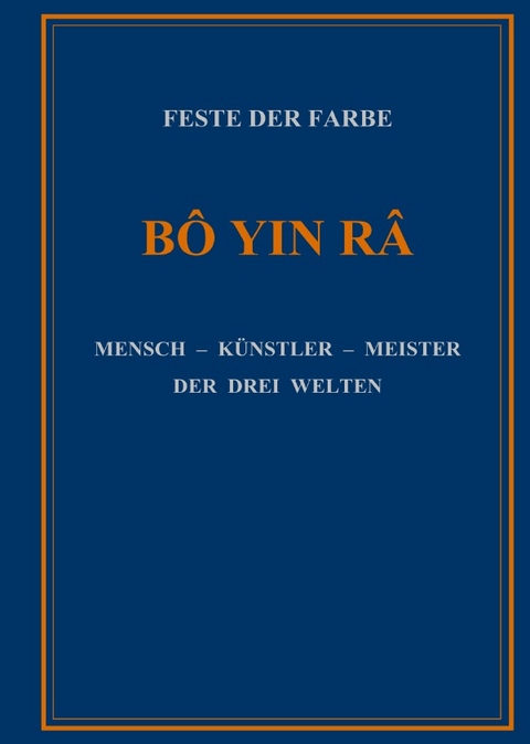 FESTE DER FARBE - Bô Yin Râ