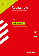 STARK Original-Prüfungen Realschule 2025 - Mathematik I - Bayern - 