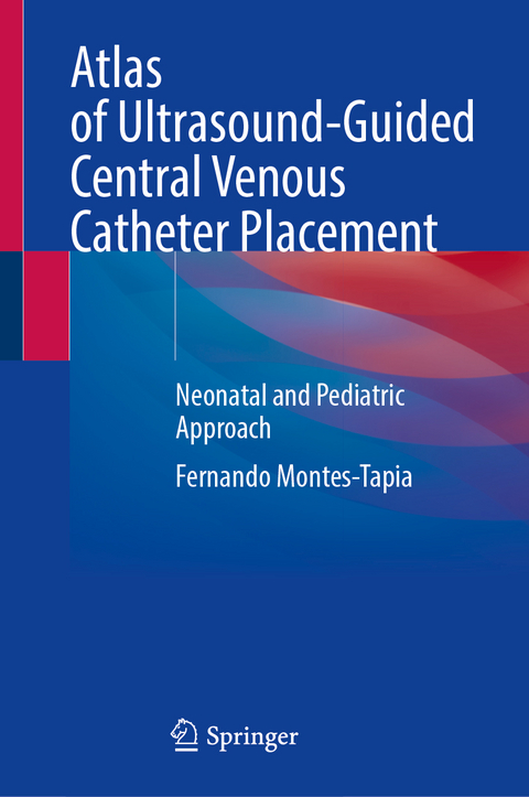 Atlas of Ultrasound-Guided Central Venous Catheter Placement - Fernando Montes-Tapia