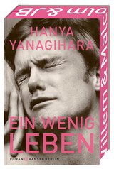 Ein wenig Leben - Hanya Yanagihara