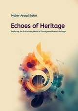 Echoes of Heritage - Maher Asaad Baker