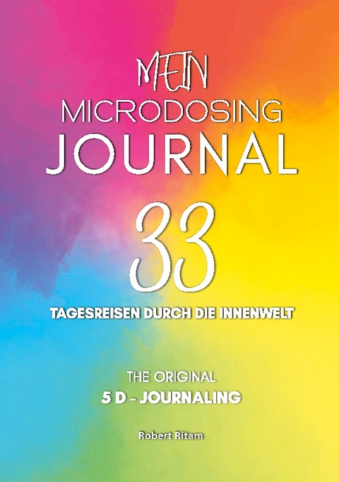Mein Microdosing Journal - Robert Ritam