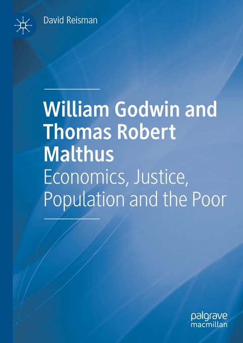 William Godwin and Thomas Robert Malthus - David Reisman