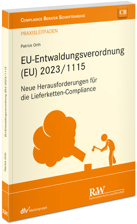 EU-Entwaldungsverordnung (EU) 2023/1115 - Patrick Orth