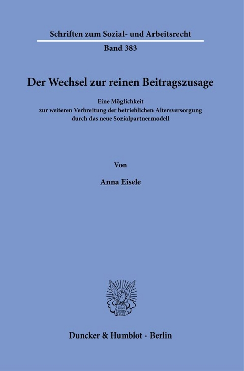 Der Wechsel zur reinen Beitragszusage. - Anna Eisele