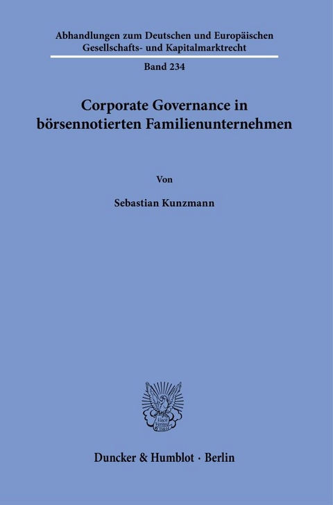 Corporate Governance in börsennotierten Familienunternehmen. - Sebastian Kunzmann