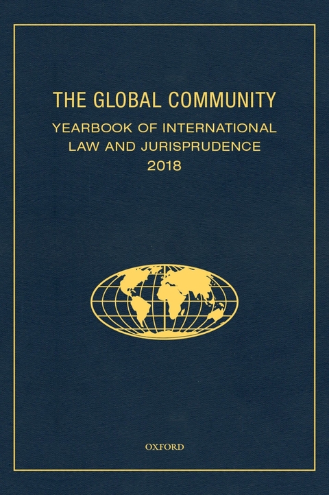 The Global Community Yearbook of International Law and Jurisprudence 2018 - 