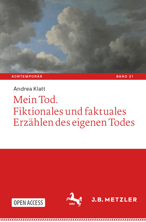 Mein Tod. Fiktionales und faktuales Erzählen des eigenen Todes - Andrea Klatt