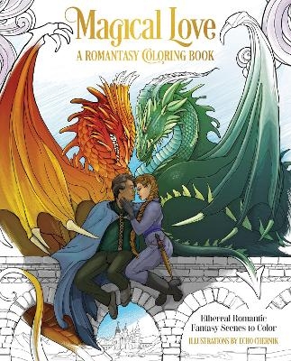 Magical Love: A Romantasy Coloring Book - Echo Chernik