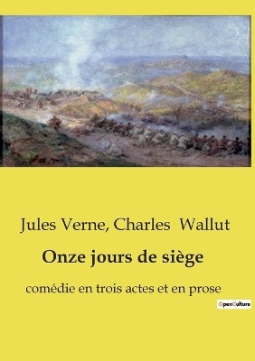 Onze jours de si�ge - Jules Verne, Charles Wallut