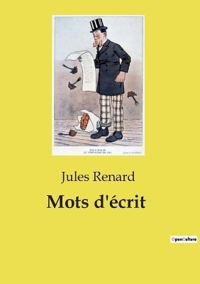 Mots d'�crit - Jules Renard