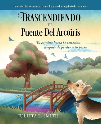 Trascendiendo El Puente Del Arcoiris - Julieta Smith