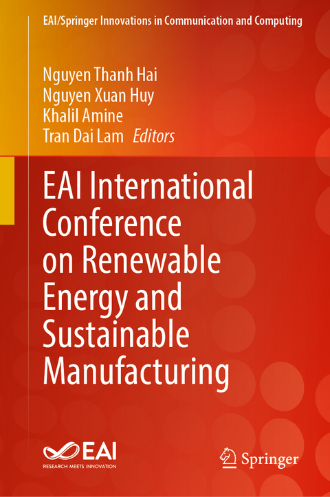 EAI International Conference on Renewable Energy and Sustainable Manufacturing - 