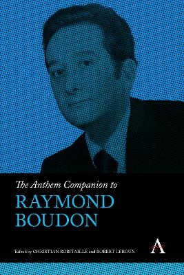 The Anthem Companion to Raymond Boudon - 