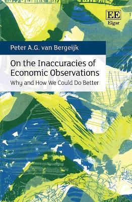 On the Inaccuracies of Economic Observations - Peter A.G. van Bergeijk