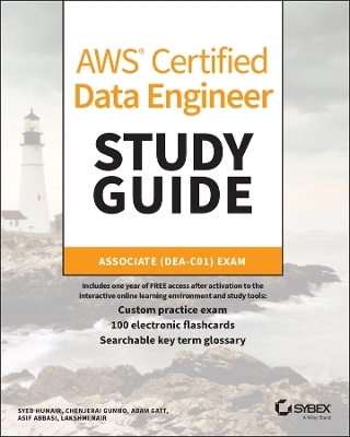 AWS Certified Data Engineer Study Guide - Syed Humair, Chenjerai Gumbo, Adam Gatt, Asif Abbasi, Lakshmi Nair