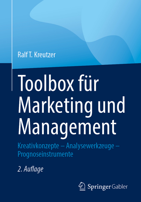 Toolbox für Marketing und Management - Ralf T. Kreutzer
