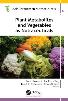 Plant Metabolites and Vegetables as Nutraceuticals - 