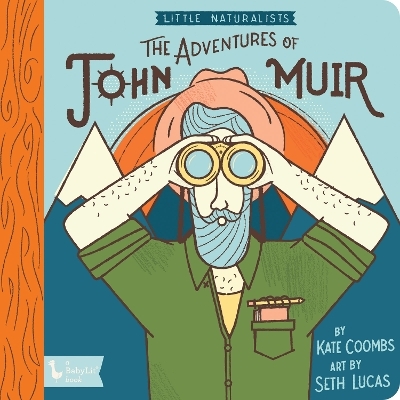 Adventures of John Muir, The: Little Naturalists - Kate Coombs, Seth Lucas