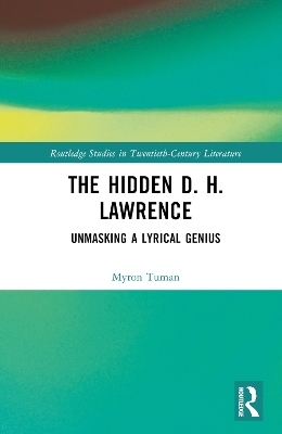 The Hidden D. H. Lawrence - Myron Tuman
