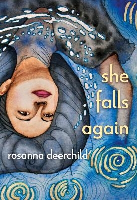 The Woman Who Falls Out of the Sky  Again - Rosanna Deerchild