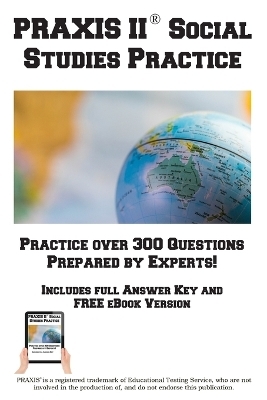 PRAXIS Social Studies Practice! -  Complete Test Preparation Inc