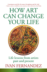 How Art Can Change Your Life - Ivan Fernandez