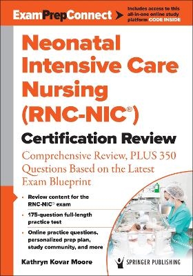 Neonatal Intensive Care Nursing (RNC-NIC®) Certification Review - 