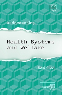 Understanding Health Systems and Welfare - Bent Greve