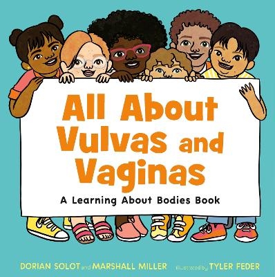 All About Vulvas and Vaginas - Dorian Solot and Marshall Miller