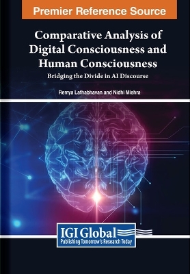 Comparative Analysis of Digital Consciousness and Human Consciousness: Bridging the Divide in AI Discourse - 