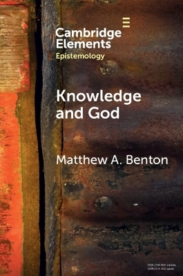 Knowledge and God - Matthew A. Benton