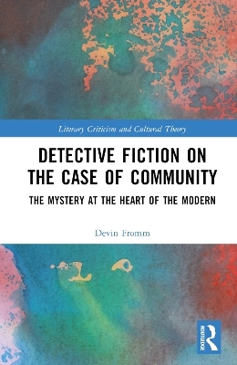 Detective Fiction on the Case of Community - Devin Fromm