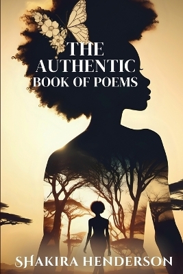 The Authentic Book of Poems - Shakira Henderson