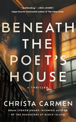 Beneath the Poet's House - Christa Carmen