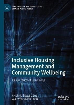 Inclusive Housing Management and Community Wellbeing - Kwok-Yu Edward Lee, Wai-wan Vivien Chan
