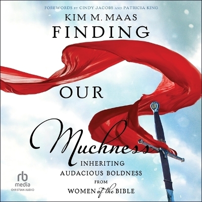 Finding Our Muchness - Kim M Maas