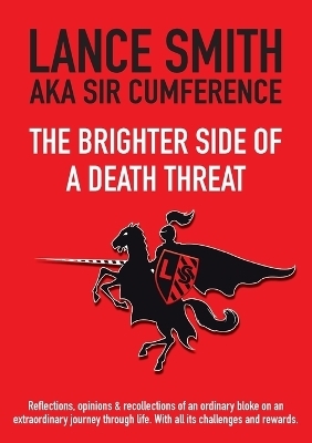 The Brighter Side of a Death Threat - Lance Colbert Smith