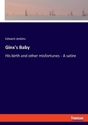 Ginx's Baby - Edward Jenkins