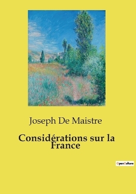 Consid�rations sur la France - Joseph De Maistre
